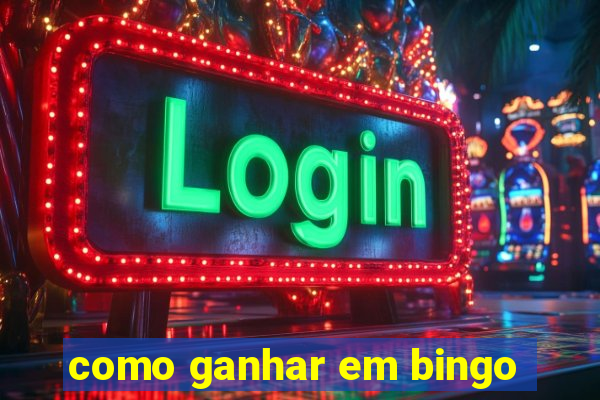 como ganhar em bingo